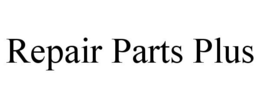 REPAIR PARTS PLUS trademark