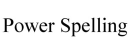 POWER SPELLING trademark