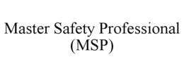 MASTER SAFETY PROFESSIONAL (MSP) trademark