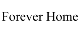 FOREVER HOME trademark