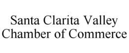 SANTA CLARITA VALLEY CHAMBER OF COMMERCE trademark