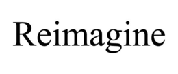 REIMAGINE trademark