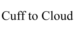 CUFF TO CLOUD trademark