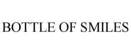 BOTTLE OF SMILES trademark