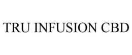 TRU INFUSION CBD trademark