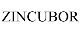 ZINCUBOR trademark