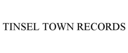 TINSEL TOWN RECORDS trademark