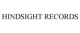 HINDSIGHT RECORDS trademark