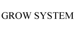 GROW SYSTEM trademark