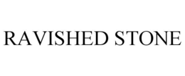 RAVISHED STONE trademark