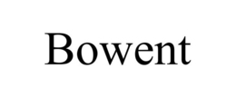 BOWENT trademark