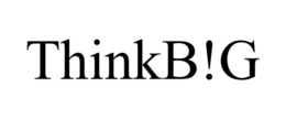 THINKB!G trademark