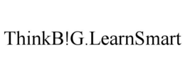 THINKB!G.LEARNSMART trademark