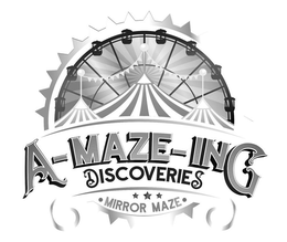 A-MAZE-ING DISCOVERIES MIRROR MAZE trademark