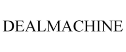 DEALMACHINE trademark