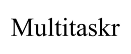 MULTITASKR trademark