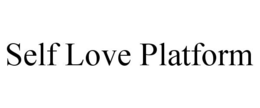 SELF LOVE PLATFORM trademark
