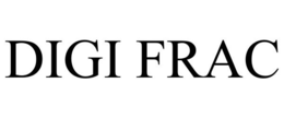 DIGI FRAC trademark