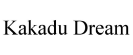 KAKADU DREAM trademark