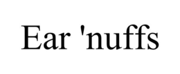 EAR 'NUFFS trademark