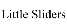 LITTLE SLIDERS trademark