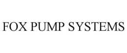 FOX PUMP SYSTEMS trademark