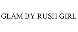 GLAM BY RUSH GIRL trademark
