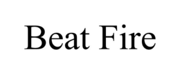 BEAT FIRE trademark