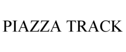 PIAZZA TRACK trademark