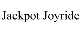 JACKPOT JOYRIDE trademark
