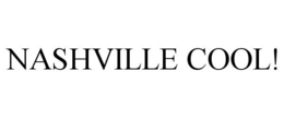 NASHVILLE COOL! trademark
