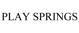 PLAY SPRINGS trademark