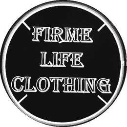 FIRME LIFE CLOTHING trademark