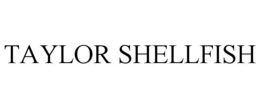 TAYLOR SHELLFISH trademark