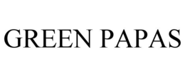 GREEN PAPAS trademark