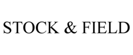 STOCK & FIELD trademark