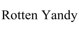 ROTTEN YANDY trademark