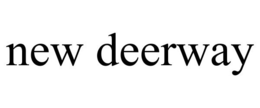 NEW DEERWAY trademark