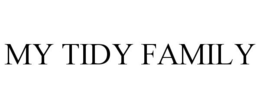 MY TIDY FAMILY trademark