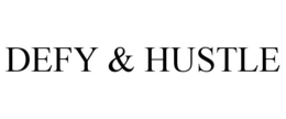 DEFY & HUSTLE trademark