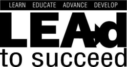LEARN EDUCATE ADVANCE DEVELOP LEAD TO SUCCEED trademark