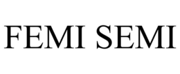 FEMI SEMI trademark