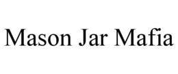 MASON JAR MAFIA trademark