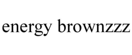 ENERGY BROWNZZZ trademark