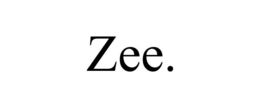 ZEE. trademark