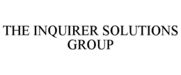 THE INQUIRER SOLUTIONS GROUP trademark