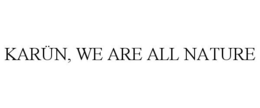 KARÜN, WE ARE ALL NATURE trademark