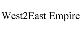 WEST2EAST EMPIRE trademark