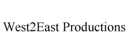 WEST2EAST PRODUCTIONS trademark