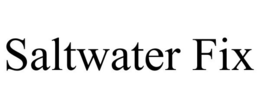 SALTWATER FIX trademark